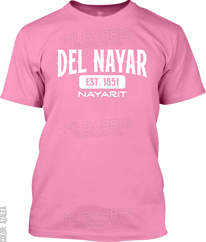 Del Nayar, Nayarit Signature T-Shirt