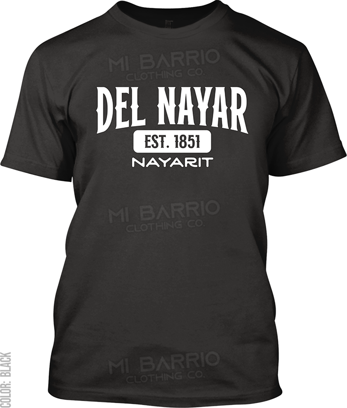 Del Nayar, Nayarit Signature T-Shirt