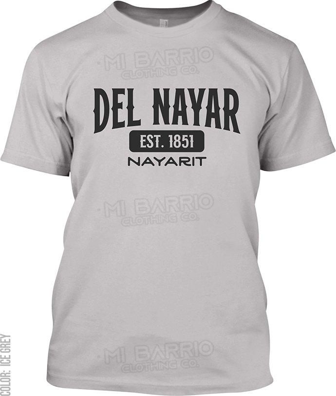 Del Nayar, Nayarit Signature T-Shirt