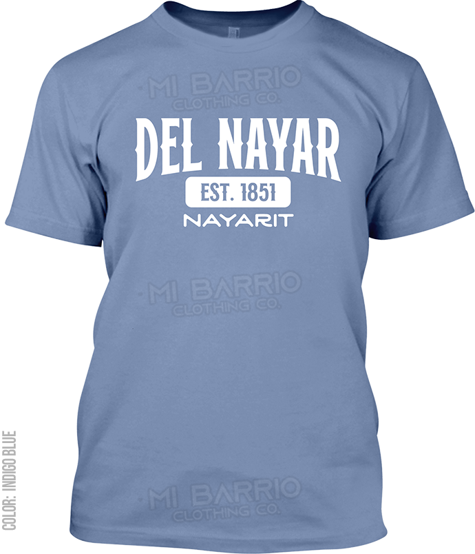 Del Nayar, Nayarit Signature T-Shirt