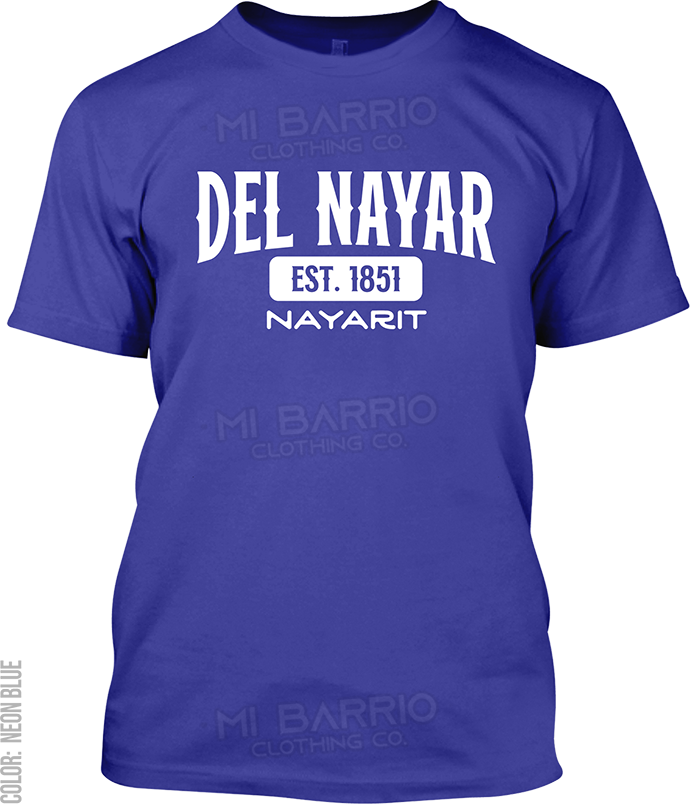 Del Nayar, Nayarit Signature T-Shirt