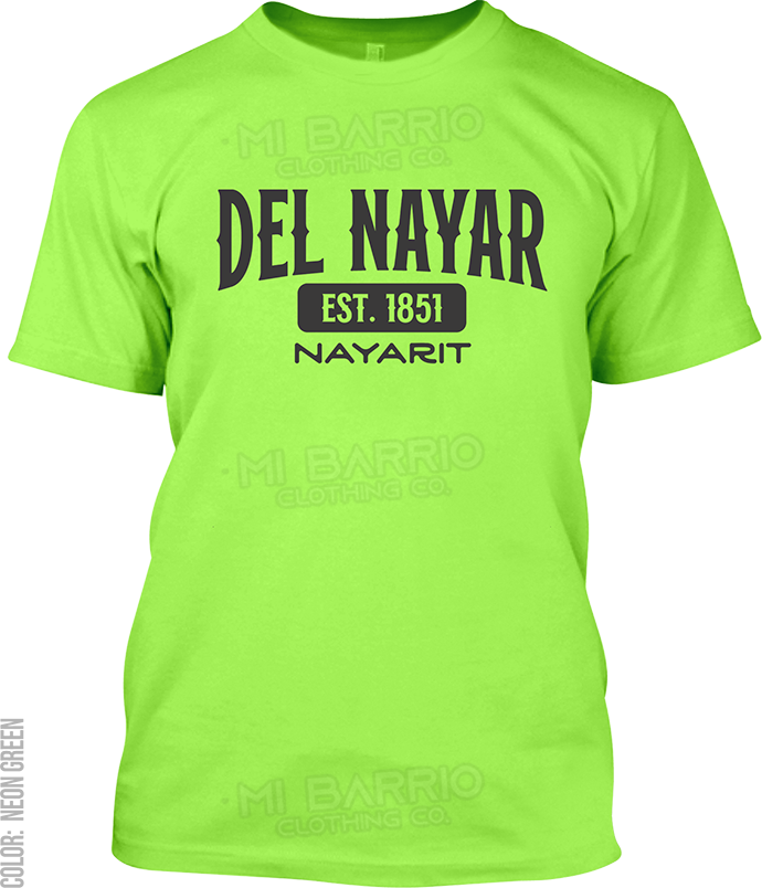 Del Nayar, Nayarit Signature T-Shirt