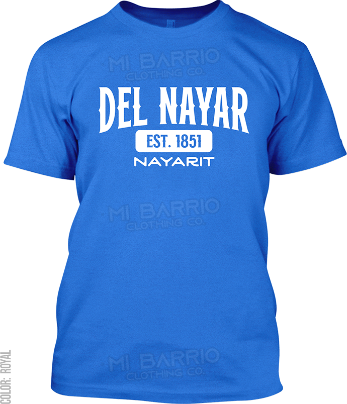 Del Nayar, Nayarit Signature T-Shirt