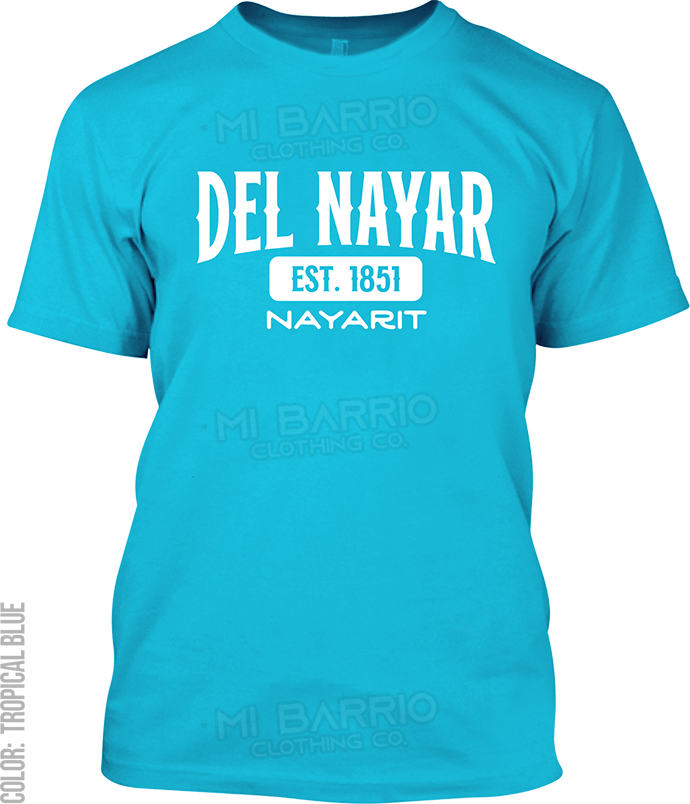 Del Nayar, Nayarit Signature T-Shirt