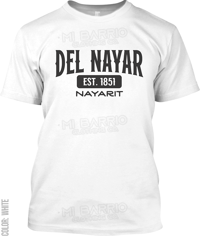 Del Nayar, Nayarit Signature T-Shirt