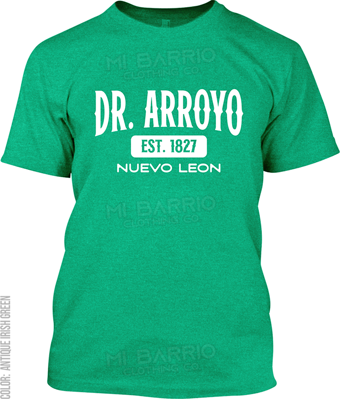 Dr. Arroyo, Nuevo Leon Signature T-Shirt