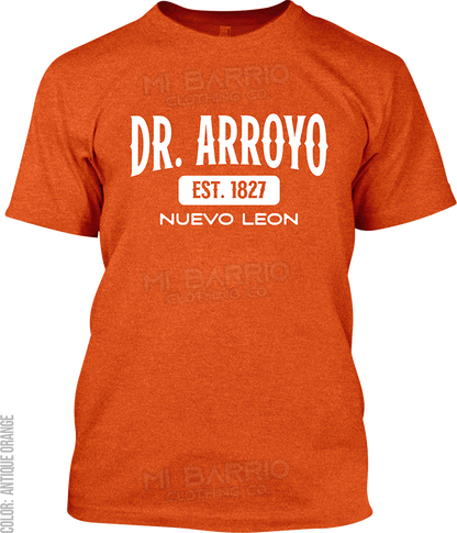 Dr. Arroyo, Nuevo Leon Signature T-Shirt