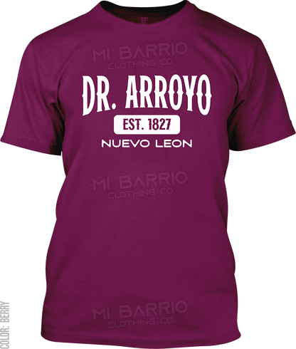 Dr. Arroyo, Nuevo Leon Signature T-Shirt