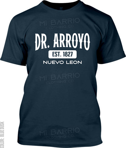 Dr. Arroyo, Nuevo Leon Signature T-Shirt