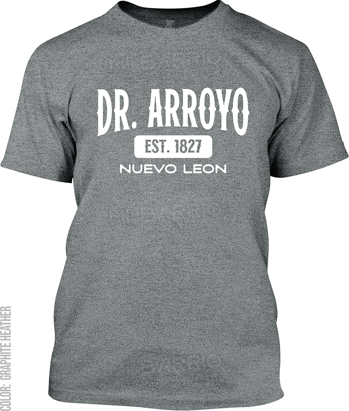 Dr. Arroyo, Nuevo Leon Signature T-Shirt