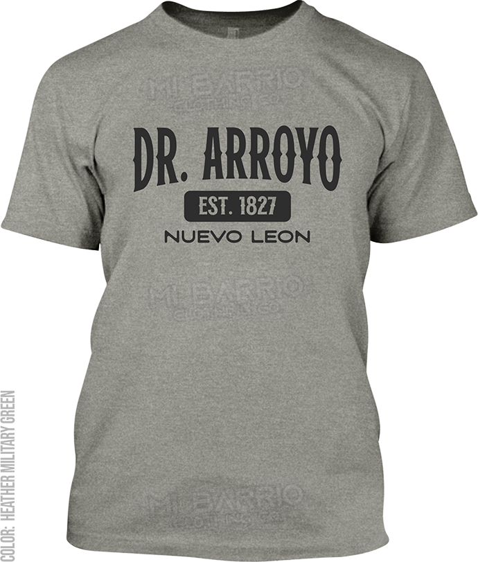 Dr. Arroyo, Nuevo Leon Signature T-Shirt