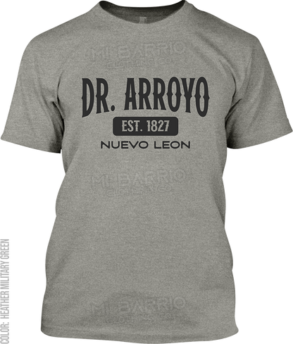 Dr. Arroyo, Nuevo Leon Signature T-Shirt