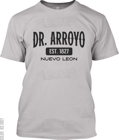 Dr. Arroyo, Nuevo Leon Signature T-Shirt