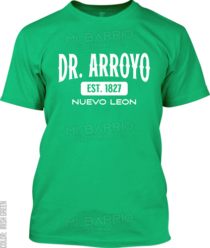 Dr. Arroyo, Nuevo Leon Signature T-Shirt