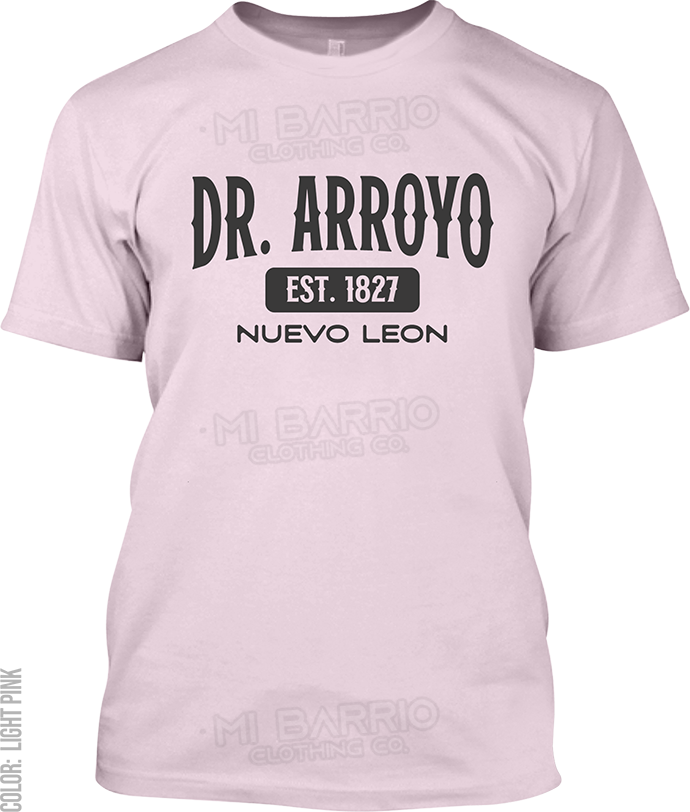 Dr. Arroyo, Nuevo Leon Signature T-Shirt