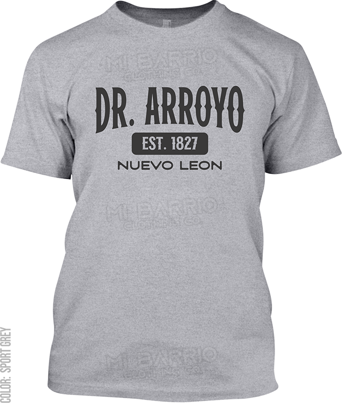 Dr. Arroyo, Nuevo Leon Signature T-Shirt