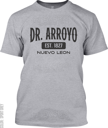 Dr. Arroyo, Nuevo Leon Signature T-Shirt