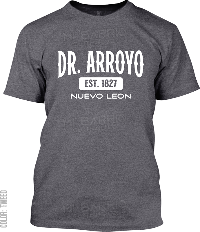 Dr. Arroyo, Nuevo Leon Signature T-Shirt