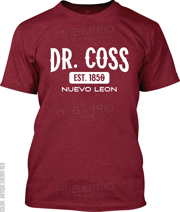 Dr. Coss, Nuevo Leon Signature T-Shirt