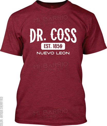 Dr. Coss, Nuevo Leon Signature T-Shirt