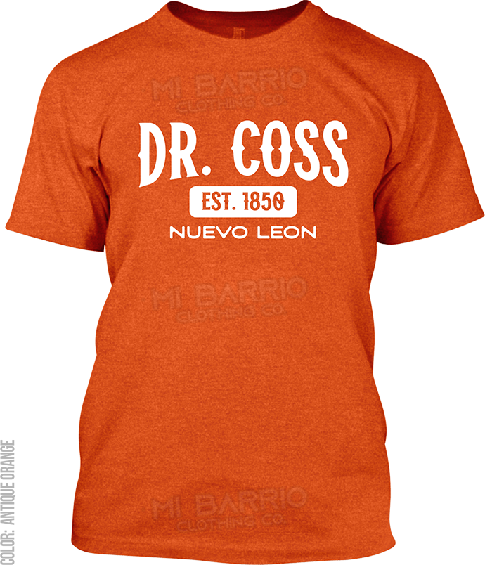 Dr. Coss, Nuevo Leon Signature T-Shirt