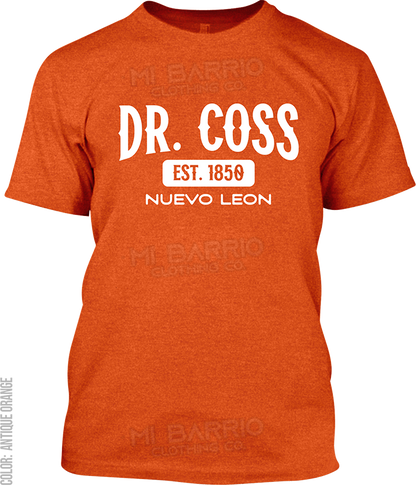 Dr. Coss, Nuevo Leon Signature T-Shirt