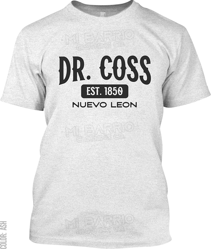 Dr. Coss, Nuevo Leon Signature T-Shirt