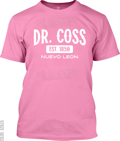 Dr. Coss, Nuevo Leon Signature T-Shirt