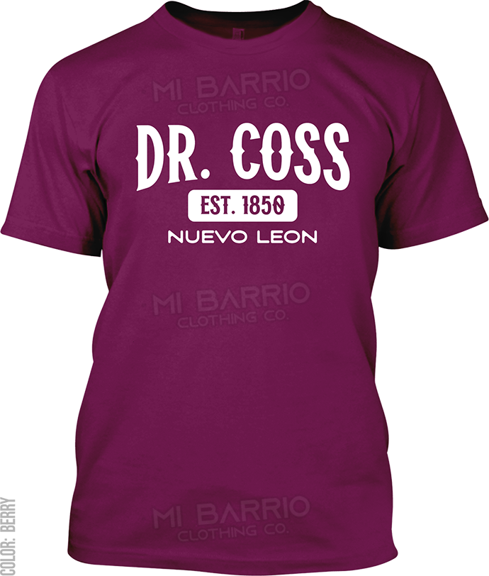 Dr. Coss, Nuevo Leon Signature T-Shirt