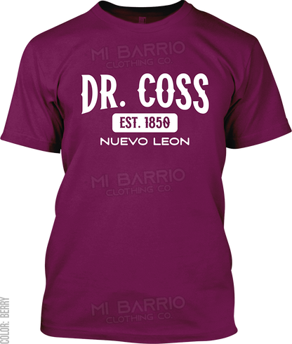 Dr. Coss, Nuevo Leon Signature T-Shirt