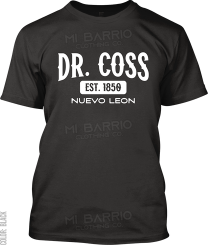 Dr. Coss, Nuevo Leon Signature T-Shirt