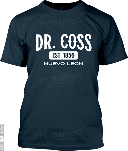 Dr. Coss, Nuevo Leon Signature T-Shirt