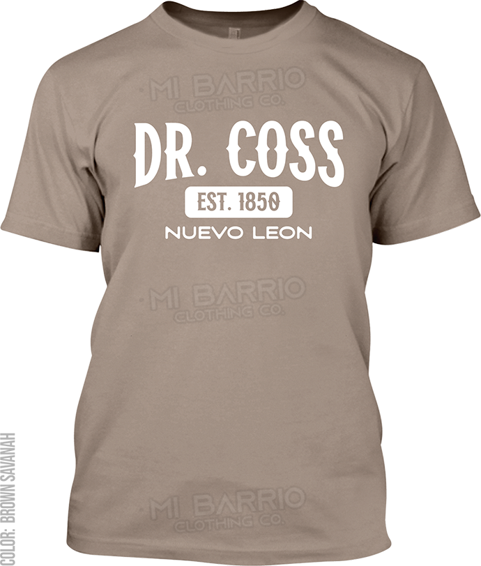 Dr. Coss, Nuevo Leon Signature T-Shirt