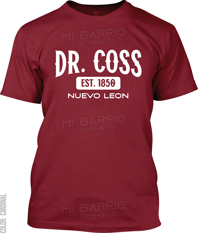 Dr. Coss, Nuevo Leon Signature T-Shirt