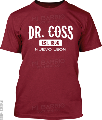 Dr. Coss, Nuevo Leon Signature T-Shirt