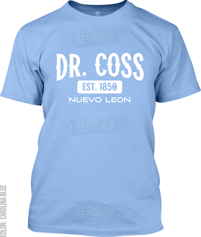 Dr. Coss, Nuevo Leon Signature T-Shirt