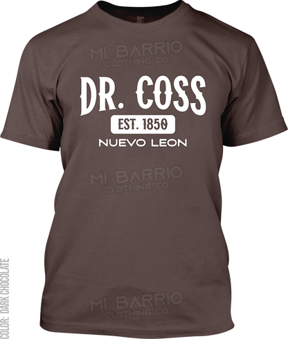 Dr. Coss, Nuevo Leon Signature T-Shirt