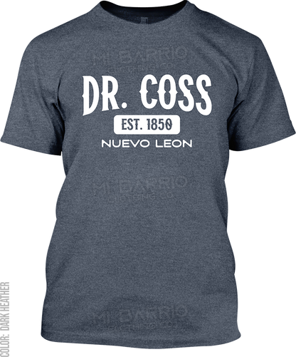 Dr. Coss, Nuevo Leon Signature T-Shirt