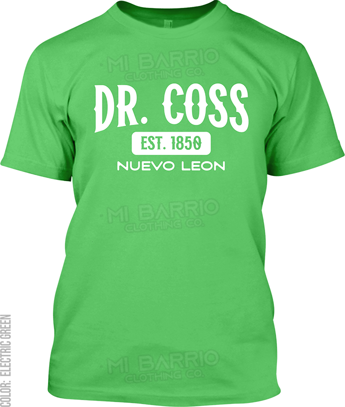 Dr. Coss, Nuevo Leon Signature T-Shirt