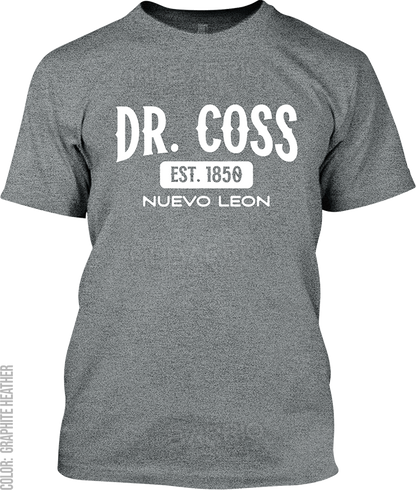 Dr. Coss, Nuevo Leon Signature T-Shirt