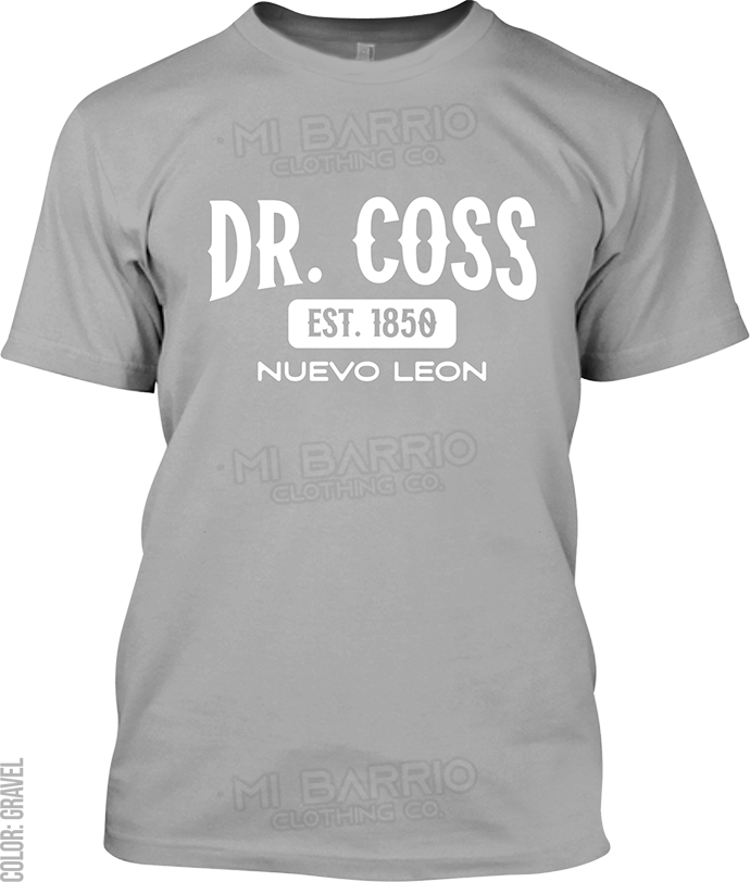 Dr. Coss, Nuevo Leon Signature T-Shirt