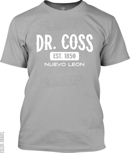 Dr. Coss, Nuevo Leon Signature T-Shirt