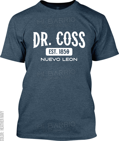 Dr. Coss, Nuevo Leon Signature T-Shirt