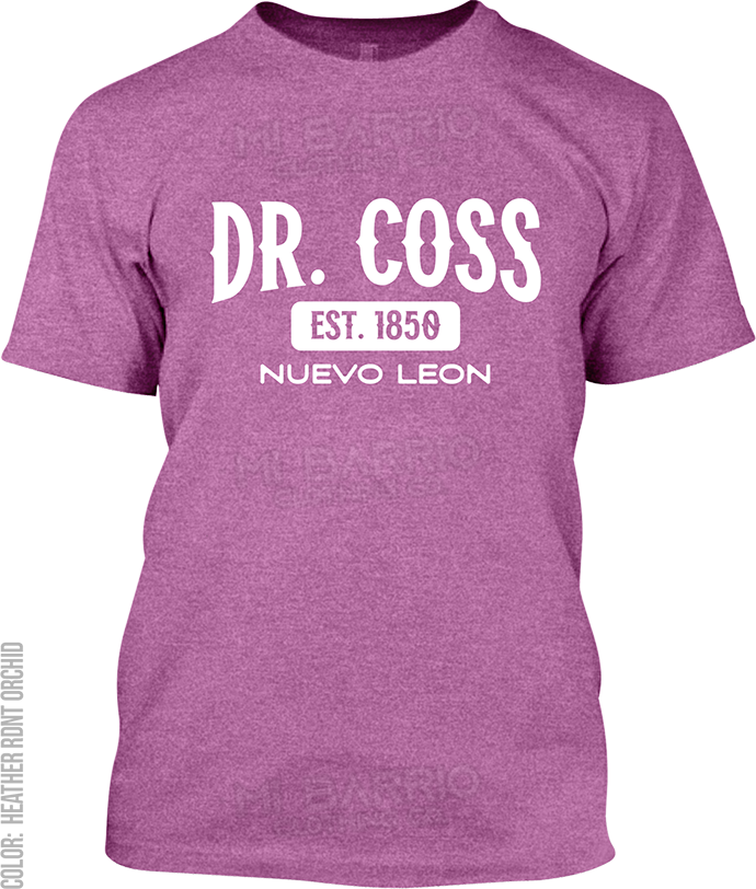 Dr. Coss, Nuevo Leon Signature T-Shirt