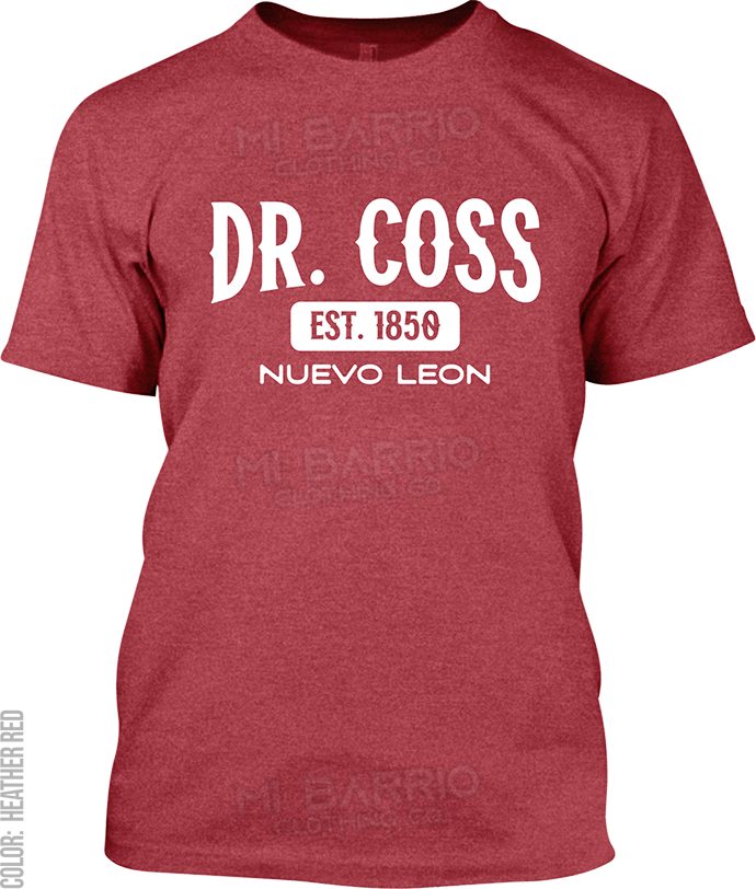 Dr. Coss, Nuevo Leon Signature T-Shirt