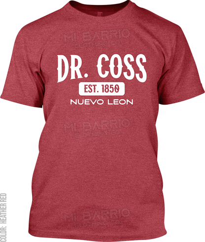 Dr. Coss, Nuevo Leon Signature T-Shirt