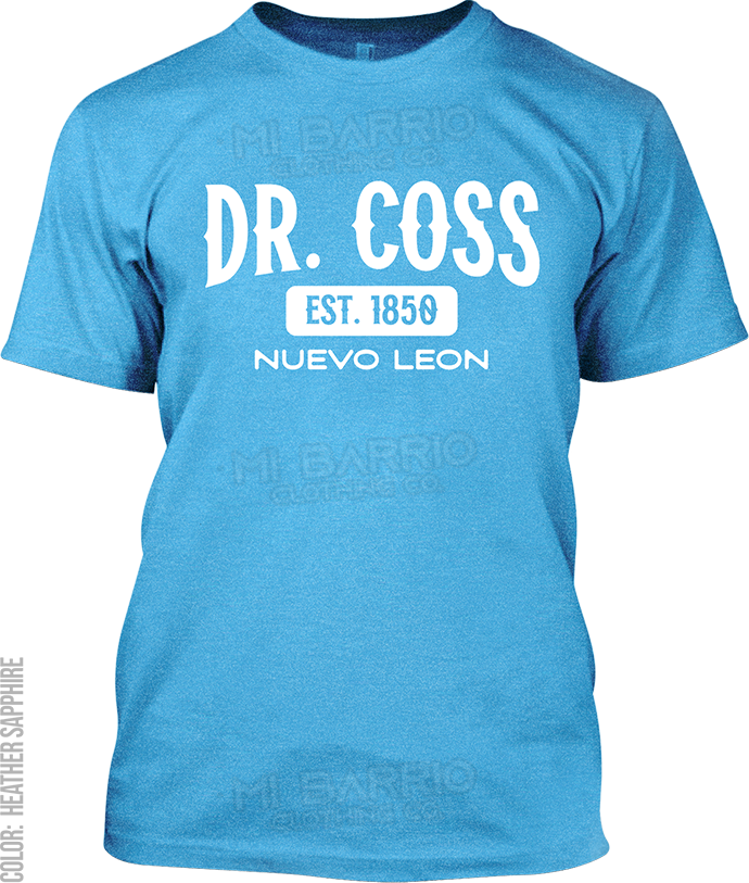 Dr. Coss, Nuevo Leon Signature T-Shirt