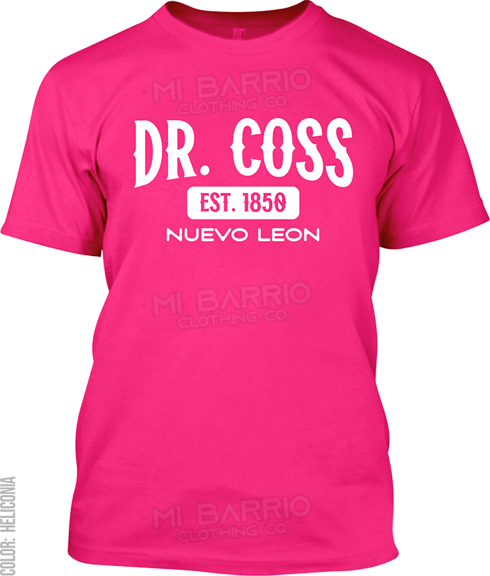 Dr. Coss, Nuevo Leon Signature T-Shirt