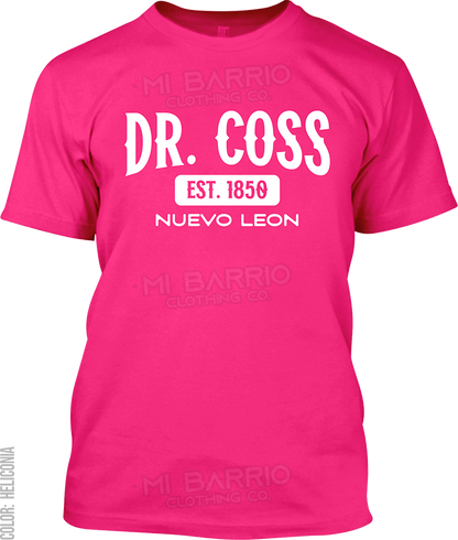 Dr. Coss, Nuevo Leon Signature T-Shirt