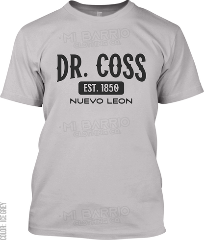 Dr. Coss, Nuevo Leon Signature T-Shirt